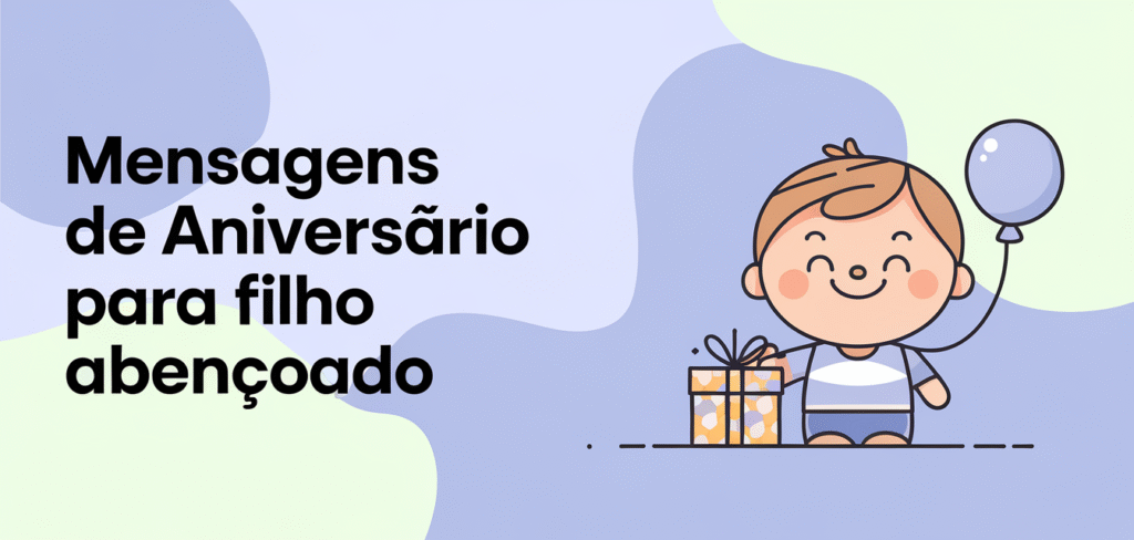 Mensagens de Aniversário para Filho Abençoado