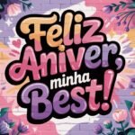 Texto De Aniversário Para Melhor Amiga